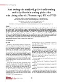 Ảnh hưởng của nhiệt độ, pH và môi trường nuôi cấy đến sinh trưởng phát triển của chủng nấm sò (Pleurotus sp.) FH và PN20