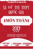 Tuyển chọn 53 đề thi THPT Quốc gia 2019 môn Toán