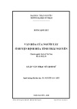 Luận văn Thạc sĩ Lịch sử: Văn hóa của người Tày ở huyện định hóa tỉnh Thái Nguyên