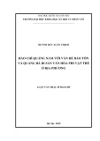 Luận văn Thạc sĩ Báo chí học: Báo chí Quảng Nam với vấn đề bảo tồn và quảng bá di sản văn hóa phi vật thể ở địa phương