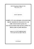 Khóa luận tốt nghiệp đại học: Nghiên cứu so sánh khả năng hấp thụ thuốc Neomycin Sulfate của vật liệu cellulose tạo ra từ Gluconacetobacter xylinus nuôi cấy trong một số môi trường