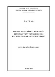 Luận án Tiến sĩ Khoa học: Phương pháp giải bất đẳng thức biến phân trên tập nghiệm của bài toán chấp nhận tách suy rộng