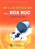 Để làm tốt bài thi môn Hóa học - Ôn thi tốt nghiệp THPT