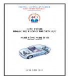 Giáo trình Bảo dưỡng và sửa chữa Hệ thống truyền lực - Nghề: Công nghệ ô tô (Dùng cho trình độ Cao đẳng): Phần 1