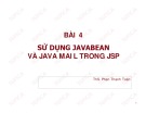 Bài giảng Bài 4: Sử dụng Javabean và Java mail trong JSP - ThS. Phan Thanh Toàn