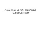 Bài giảng chẩn đoán và điều trị hôn mê hạ đường huyết