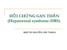 Bài giảng Hội chứng gan thận (Hepatorenal syndrome-HRS) - BS. Nguyễn Văn Thanh