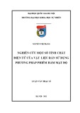 Luận văn Thạc sĩ Khoa học: Nghiên cứu một số tính chất điện tử của vật liệu rắn sử dụng phương pháp phiếm hàm mật độ