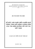 Luận án Tiến sĩ Kỹ thuật: Về một giải pháp điều khiển quá trình trao đổi năng lượng hãm của tàu điện đường sắt đô thị Việt Nam