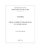 Luận văn Thạc sĩ Khoa học: Chế tạo và nghiên cứu tính chất quang của vật liệu nano ZnO