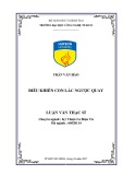 Luận văn Thạc sĩ Kỹ thuật Cơ điện tử: Điều khiển con lắc ngược quay