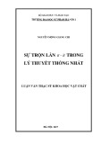 Luận văn Thạc sĩ Khoa học vật chất: Sự trộn lẫn B - B trong lý thuyết thống nhất