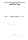 Luận văn Thạc sĩ Vật lý: Chế tạo và nghiên cứu tính chất quang của hạt nano Pt bằng phương pháp ăn mòn laser