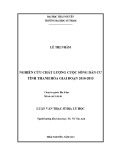 Luận văn Thạc sĩ Địa lý học: Nghiên cứu chất lượng cuộc sống dân cư tỉnh Thanh Hóa giai đoạn 2010 - 2015