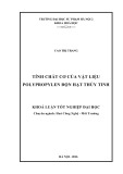 Khóa luận tốt nghiệp đại học: Tính chất cơ của vật liệu polypropylen độn hạt thủy tinh