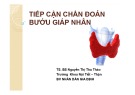 Bài giảng Tiếp cận chẩn đoán bướu giáp nhân