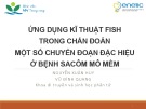 Bài giảng Ứng dụng kĩ thuật Fish trong chẩn đoán một số chuyển đoạn đặc hiệu ở bệnh sacôm mô mềm