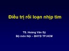 Bài giảng Điều trị rối loạn nhịp tim