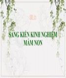 Sáng kiến kinh nghiệm Mầm non: Biện pháp rèn kỹ năng tự phục vụ cho trẻ thông qua các bài tập phát triển nhóm cơ nhỏ tại lớp mẫu giáo 3-4 tuổi A trường Mầm non 8/3, Nha Trang