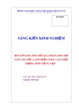 Sáng kiến kinh nghiệm Tiểu học: Rèn kỹ năng nói – viết qua phân môn Tập làm văn lớp 3, góp phần nâng cao chất lượng môn Tiếng Việt