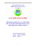 Sáng kiến kinh nghiệm Mầm non: Một số kinh nghiệm nâng cao chất lượng bữa ăn cho trẻ và đảm bảo vệ sinh an toàn thực phẩm trong trường mầm non