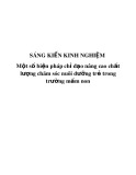 Sáng kiến kinh nghiệm Mầm non: Một số biện pháp chỉ đạo nâng cao chất lượng chăm sóc nuôi dưỡng trẻ trong trường mầm non