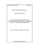 Luận văn Thạc sĩ Tài chính Ngân hàng: Chất lượng thanh toán quốc tế tại Ngân hàng Thương Mại Cổ Phần Ngoại thương Việt Nam - Chi nhánh Thừa Thiên Huế