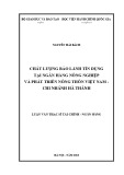 Luận văn Thạc sĩ Tài chính Ngân hàng: Chất lượng bảo lãnh tín dụng tại Ngân hàng nông nghiệp và phát triển nông thôn Việt Nam Chi nhánh Hà Thành