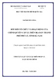 Tóm tắt Luận văn Thạc sĩ Luật Hiến pháp và Luật Hành chính: Đổi mới tổ chức và hoạt động của chính quyền cấp xã trên thành phố Phủ Lý, tỉnh Hà Nam