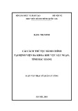 Luận văn Thạc sĩ Quản lý công: Cải cách thủ tục hành chính tại Bệnh viện đa khoa khu vực Lục Ngạn, tỉnh Bắc Giang