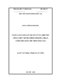 Luận văn Thạc sĩ Quản lý công: Nâng cao năng lực quản lý của đội ngũ công chức hành chính tỉnh Hủa Phăn, Cộng hòa Dân chủ Nhân dân Lào