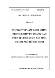 Luận văn Thạc sĩ Luật Hiến pháp và Luật Hành chính: Xử phạt vi phạm hành chính trong lĩnh vực quảng cáo trên địa bàn quận Tân Bình, Thành phố Hồ Chí Minh