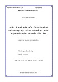 Tóm tắt Luận văn Thạc sĩ Quản lý công: Quản lý nhà nước đối với ngân hàng thương mại tại thành phố Viêng Chăn – Cộng hòa dân chủ nhân dân Lào