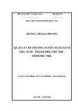 Luận văn Thạc sĩ Tài chính Ngân hàng: Quản lý chi thường xuyên ngân sách nhà nước thành phố Việt Trì - tỉnh Phú Thọ
