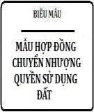 Mẫu hợp đồng chuyển nhượng quyền sử dụng đất