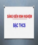 Sáng kiến kinh nghiệm THCS: Một số kinh nghiệm trong việc hướng dẫn học sinh biết được ứng dụng của môn Hóa học 9 vào thực tiễn