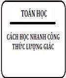 Cách học nhanh công thức lượng giác