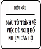 Mẫu tờ trình về việc đề nghị bổ nhiệm cán bộ