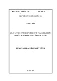 Luận văn Thạc sĩ Quản lý công: Quản lý nhà nước đối với kinh tế trang trại trên địa bàn huyện Lục Nam - tỉnh Bắc Giang