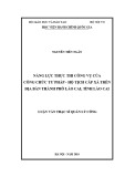 Luận văn Thạc sĩ Quản lý công: Năng lực thực thi công vụ của công chức Tư pháp - Hộ tịch cấp xã trên địa bàn thành phố Lào Cai, tỉnh Lào Cai
