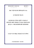 Luận văn Thạc sĩ Quản lý công: Đánh giá công chức cơ quan chuyên môn thuộc Ủy ban nhân dân Quận 4, Thành phố Hồ Chí Minh