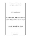 Luận văn Thạc sĩ Quản lý công: Bồi dưỡng cán bộ, chiến sĩ Tổng cục chính trị, Bộ An Ninh, nước CHDCND Lào