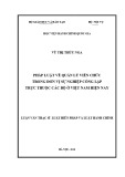 Luận văn Thạc sĩ Luật Hiến pháp và Luật Hành chính: Pháp luật về quản lý viên chức trong đơn vị sự nghiệp công lập trực thuộc các bộ ở Việt Nam hiện nay