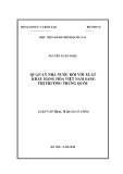 Luận văn Thạc sĩ Quản lý công: Quản lý nhà nước đối với xuất khẩu hàng hóa Việt Nam sang thị trường Trung Quốc