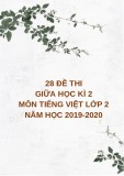 28 đề thi giữa học kì 2 môn Tiếng Việt lớp 2 năm 2019-2020