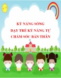 Kỹ năng sống - Dạy trẻ kỹ năng tự chăm sóc bản thân