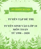 Tuyển tập đề thi tuyển sinh vào lớp 10 môn Toán từ năm 1998 đến năm 2020 - Sở GD&ĐT Hà Nội