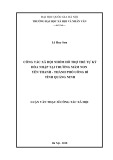 Luận văn Thạc sĩ Công tác xã hội: Công tác xã hội nhóm hỗ trợ trẻ tự kỷ hòa nhập tại trường mầm non Yên Thanh - thành phố Uông Bí tỉnh Quảng Ninh