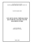 Luận văn Thạc sĩ Lưu trữ học: Xây dựng bảng thời hạn bảo quản hồ sơ, tài liệu ngành Bảo hiểm xã hội