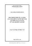 Luận văn Thạc sĩ Nhân văn: Hoạt động kinh tế, văn hóa của cộng đồng người Việt Nam tại tỉnh Aalavan (Lào) từ năm 1986 đến năm 2015